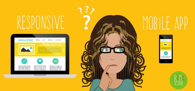 Responsive Websites Versus Mobile Apps Responsive Websites Versus Mobile Apps