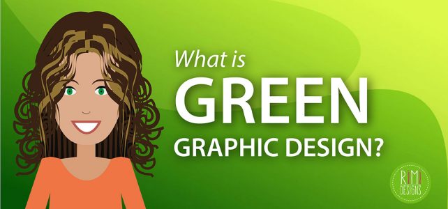 What Is Green Graphic Design? What Is Green Graphic Design?