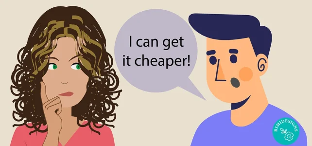 What Do You Do When a Client Says “I Can Get It Cheaper”? Rimidesigns I Can Get It Cheaper