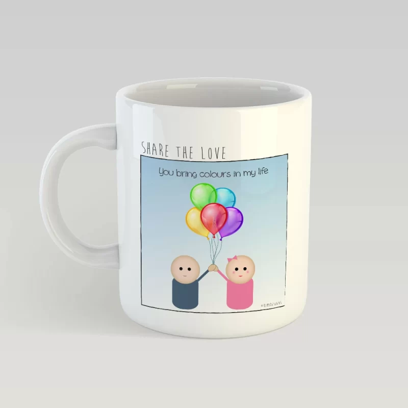You bring colours in my life MUG